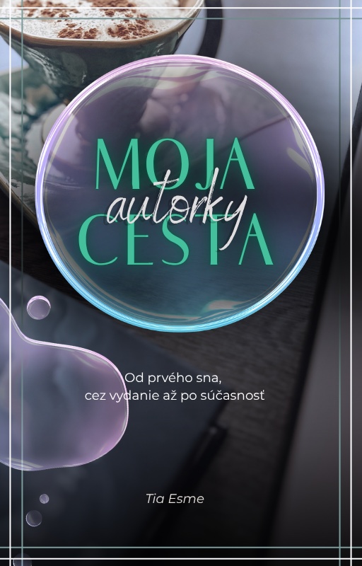 Moja cesta autorky – osobná séria Tie Esme